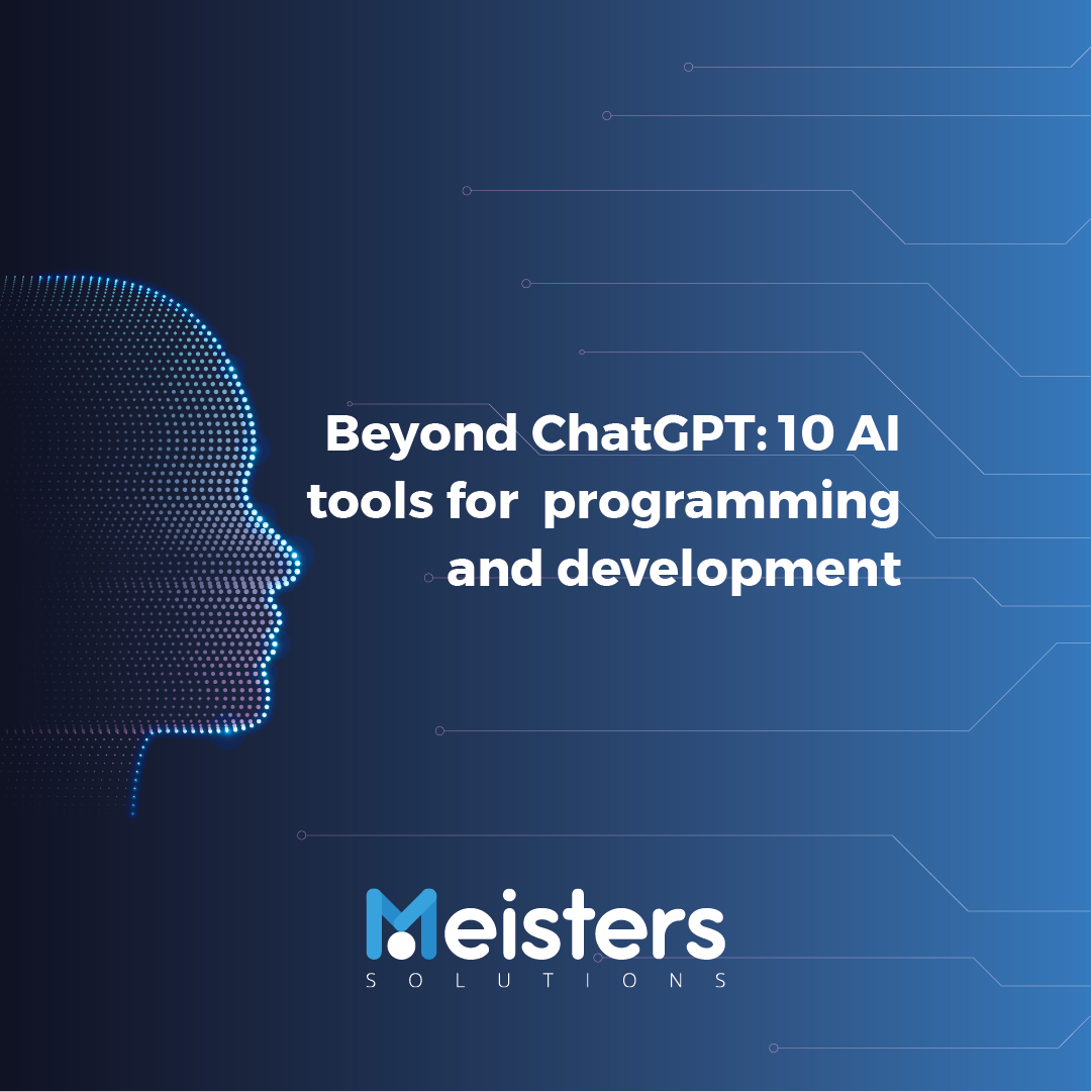 Beyond ChatGPT: 10 AI tools for programming and development